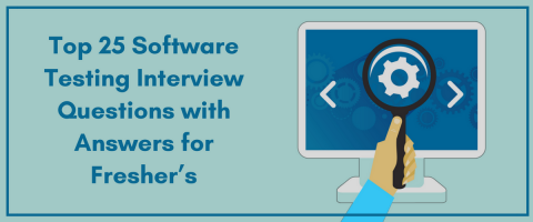 Top 25 Software Testing Interview Questions with Answers for Fresher’s - Webliquidinfotech