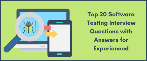 Top 20 Software Testing Interview Questions with Answers for Experienced - Webli